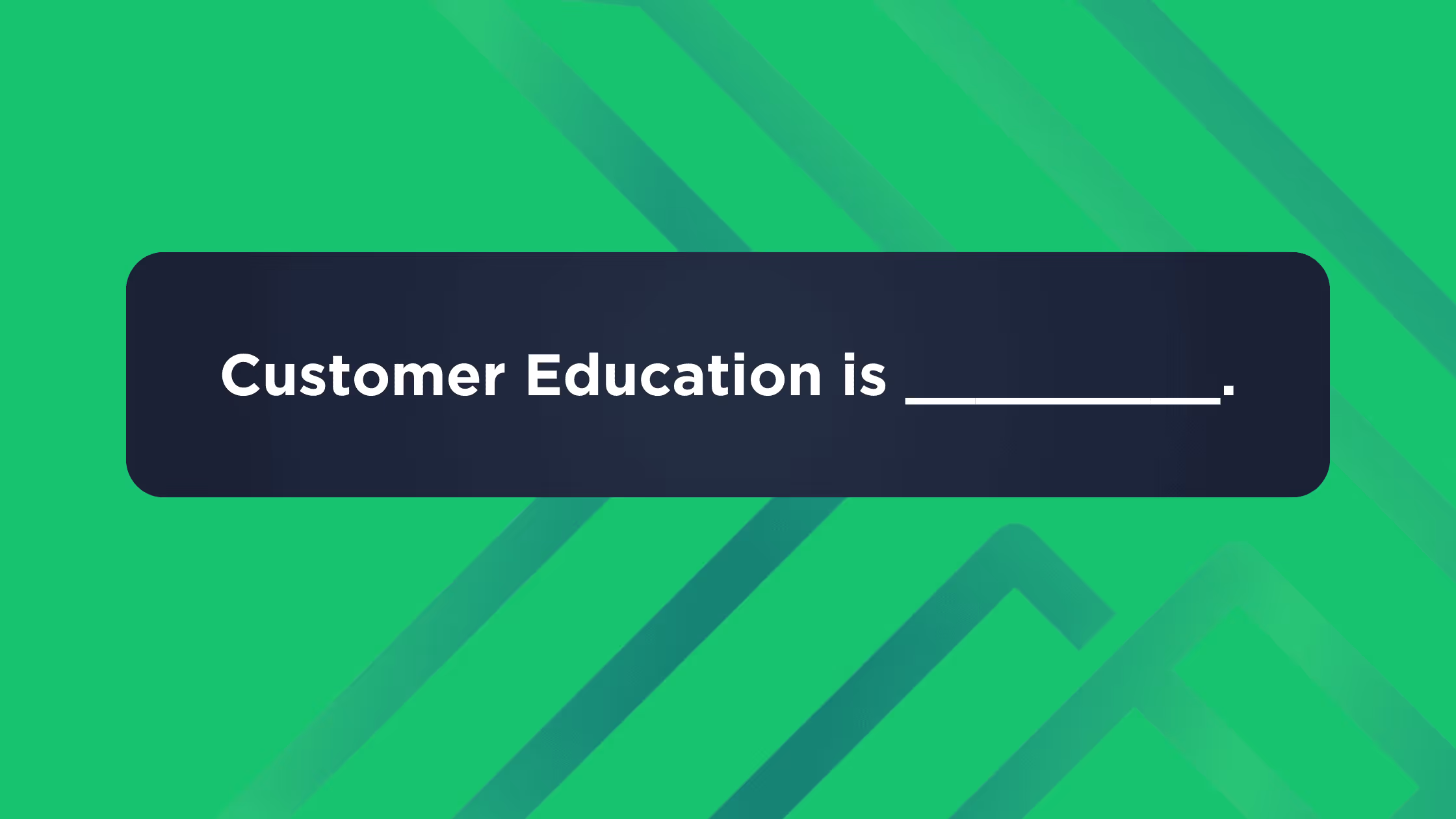 Defining Customer Education: A Strategy for Retention, Adoption, and Success