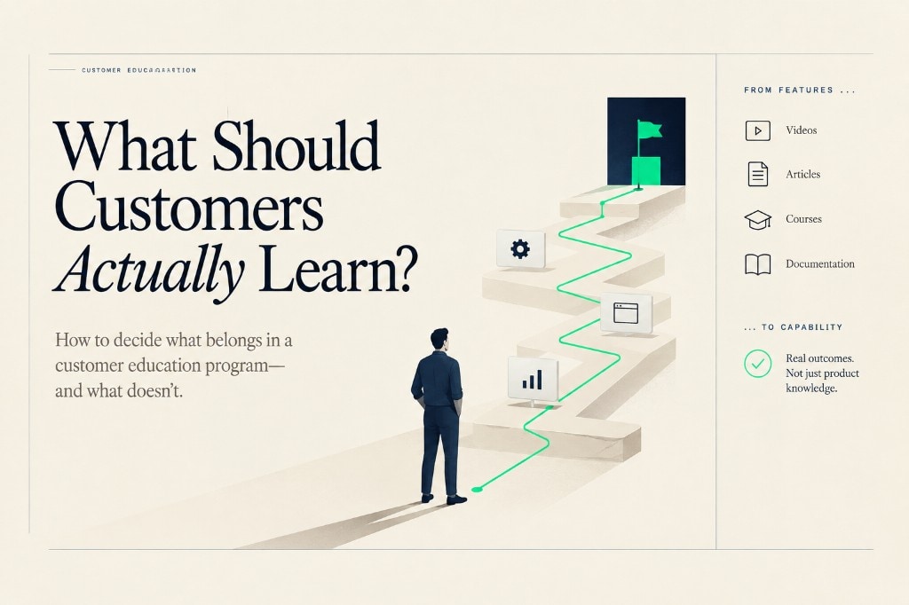 What Should Customers Actually Learn?